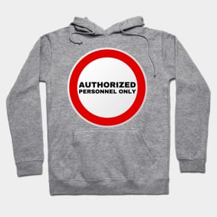 Authorized Personnel Only Hoodie